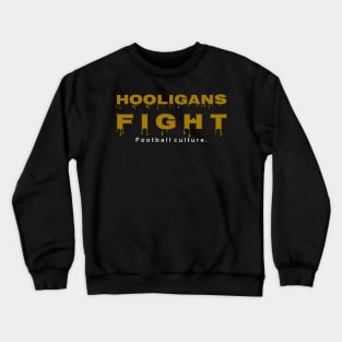 Hooligans fight design Crewneck Sweatshirt